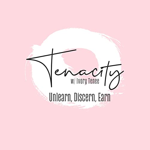 Tenacity Podcast
